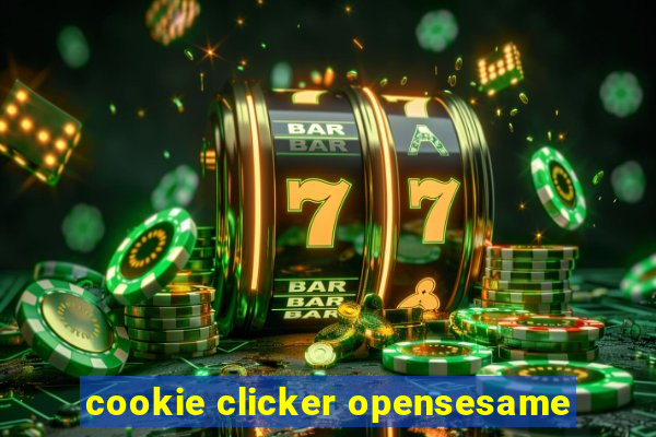 cookie clicker opensesame